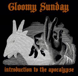 Gloomy Sunday : Introduction to the Apocalypse